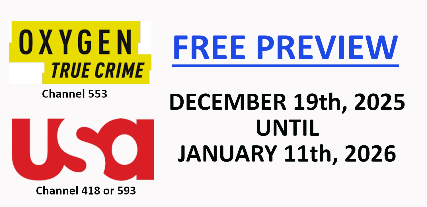 Free preview for Oxygen True Crime - Channel 553, USA - Channel 418 or 593 from December 19th 2025 until January 11th, 2026